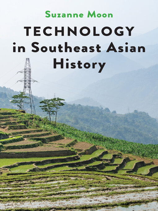 Title details for Technology in Southeast Asian History by Suzanne Moon - Available